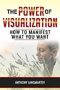 E-Book (epub) The Power of Visualization von Anthony Langmartey