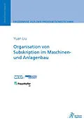 E-Book (pdf) Organisation von Subskription im Maschinen- und Anlagenbau von Yuan Liu