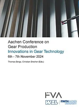 E-Book (pdf) Aachen Conference on Gear Production - Innovations in Gear Technology. 6th - 7th November 2024, Aachen von 