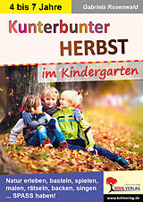Kartonierter Einband Kunterbunter Herbst im Kindergarten von Gabriela Rosenwald