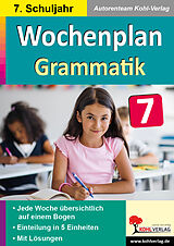 Kartonierter Einband Wochenplan Grammatik / Klasse 7 von Autorenteam Kohl-Verlag