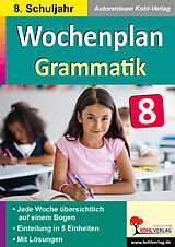 Kartonierter Einband Wochenplan Grammatik / Klasse 8 von Autorenteam Kohl-Verlag