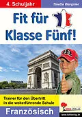 E-Book (pdf) Fit für Klasse Fünf! - Französisch von Tinette Wargnier