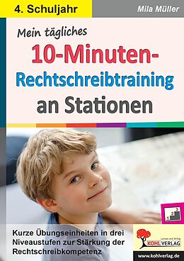 E-Book (pdf) Mein tägliches 10-Minuten-Rechtschreibtraining an Stationen / Klasse 4 von Mila Müller