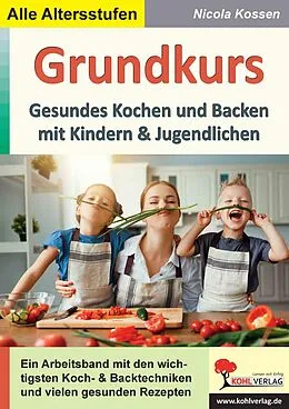 E-Book (pdf) Grundkurs gesundes Kochen und Backen von Nicola Kossen