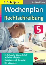 E-Book (pdf) Wochenplan Rechtschreibung / Klasse 5 von Jochen Vatter