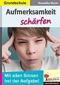 E-Book (pdf) Aufmerksamkeit schärfen / Grundschule von Roswitha Wurm