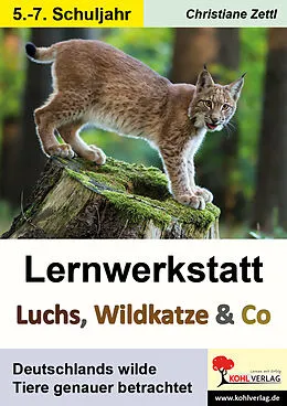 E-Book (pdf) Lernwerkstatt Luchs, Wildkatze und Co von Christiane Zettl