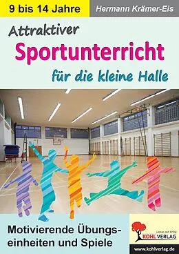 PDF Attraktiver Sportunterricht für die kleine Halle von Hermann Krämer-Eis