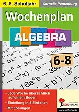 E-Book (pdf) Wochenplan Algebra / Klasse 6-8 von Cornelia Pantenburg