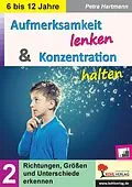 E-Book (pdf) Aufmerksamkeit lenken und Konzentration steigern / Band 2 von Petra Hartmann