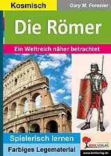 Kartonierter Einband Die Römer von Gary M. Forester