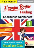 E-Book (pdf) Escape Room Feeling ENGLISCHER WORTSCHATZ von Phoebe Antonia Wagner