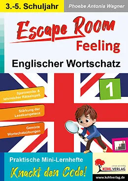 E-Book (pdf) Escape Room Feeling ENGLISCHER WORTSCHATZ von Phoebe Antonia Wagner