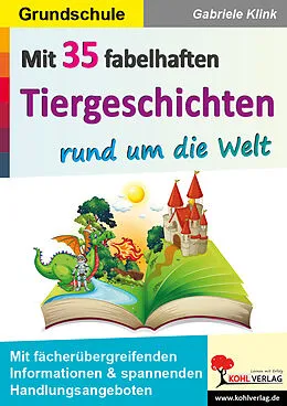 E-Book (pdf) Mit 35 fabelhaften Tiergeschichten rund um die Welt von Gabriele Klink