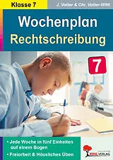 E-Book (pdf) Wochenplan Rechtschreibung / Klasse 7 von Jochen Vatter, Christiane Vatter-Wittl