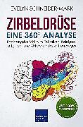 E-Book (epub) Zirbeldrüse - Eine 360° Analyse von Evelyn Schneider-Mark