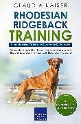 E-Book (pdf) Rhodesian Ridgeback Training - Hundetraining für Deinen Rhodesian Ridgeback von Claudia Kaiser