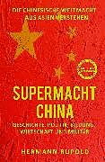 E-Book (pdf) Supermacht China - Die chinesische Weltmacht aus Asien verstehen von Hermann Rupold