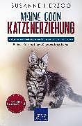 E-Book (epub) Maine Coon Katzenerziehung - Ratgeber zur Erziehung einer Katze der Maine Coon Rasse von Susanne Herzog