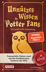 Kartonierter Einband Unnützes Wissen für Potter-Fans  Die inoffizielle Sammlung von Lisa Marie Bopp