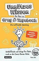 Kartonierter Einband Unnützes Wissen für Fans von Greg & seinem Tagebuch  Die inoffizielle Sammlung von Robin Palm