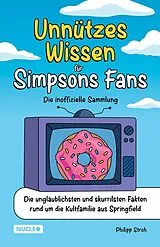 Kartonierter Einband Unnützes Wissen für Simpsons Fans Die inoffizielle Sammlung von Philipp Stroh