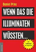 E-Book (epub) Wenn das die Illuminaten wüssten von Daniel Prinz, Jan van Helsing