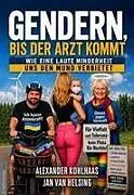Kartonierter Einband Gendern, bis der Arzt kommt von Alexander Kohlhaas, Jan van Helsing