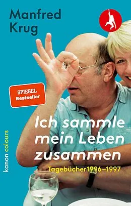 E-Book (epub) Manfred Krug. Ich sammle mein Leben zusammen. Tagebücher 19961997 von Manfred Krug