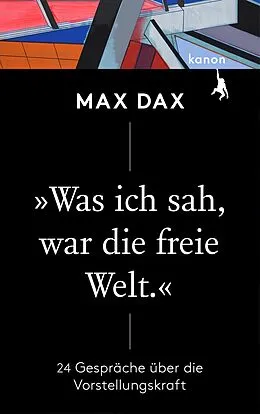 E-Book (epub) »Was ich sah, war die freie Welt« von Max Dax