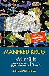 Fester Einband »Mir fällt gerade ein...« von Manfred Krug
