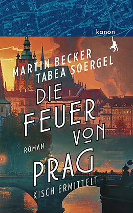 E-Book (epub) Die Feuer von Prag von Martin Becker, Tabea Soergel
