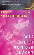 E-Book (epub) Was bleibt von der Nacht von Ersi Sotiropoulos