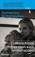 E-Book (epub) Manchmal muss man sich entscheiden von Domenico Müllensiefen