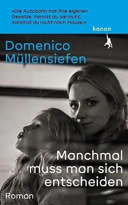 E-Book (epub) Manchmal muss man sich entscheiden von Domenico Müllensiefen