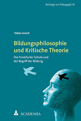 Kartonierter Einband Bildungsphilosophie und Kritische Theorie von Tobias Lensch