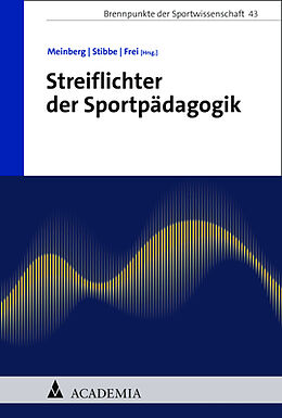 Kartonierter Einband Streiflichter der Sportpädagogik von 