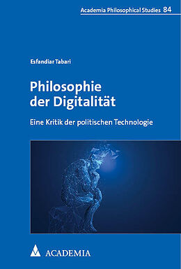 Kartonierter Einband Philosophie der Digitalität von Esfandiar Tabari