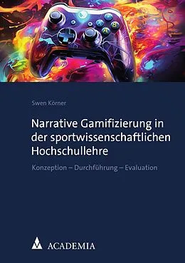 E-Book (pdf) Narrative Gamifizierung in der sportwissenschaftlichen Hochschullehre von Swen Körner