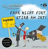 Digital Fahr nicht fort, stirb am Ort! von Til Petersen, Klaus Maria Dechant