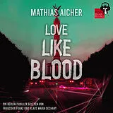 Digital LOVE LIKE BLOOD von Aicher Mathias