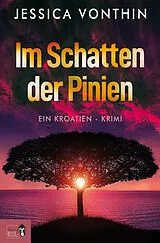 Kartonierter Einband Im Schatten der Pinien von Jessica Vonthin