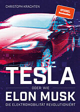 E-Book (epub) Tesla oder: Wie Elon Musk die Elektromobilität revolutioniert von Christoph Krachten