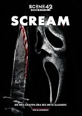 Fester Einband Scream Die Wes-Craven-Ära des Meta-Slashers (Scene 42-Das Filmarchiv) von Mike Blankenburg