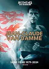 Fester Einband Jean-Claude Van Damme  Seine Filme 1979-2024 (Scene 42-Das Filmarchiv) von Alexander Meier, David Van