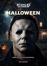 Fester Einband Halloween  Maske, Mythos und Haddonfield (Scene 42-Das Filmarchiv) von Mike Blankenburg