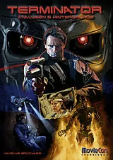 Fester Einband Terminator  Das Franchise: Analysen & Hintergründe(Ein MovieCon Sonderband) von Markus Brüchler