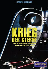 Fester Einband Krieg der Sterne  Philosophie und Psychologie einer letzten Hoffnung (Movies To-Go) von Markus Brüchler
