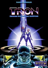 Fester Einband TRON  Zwischen Schöpfer und Schöpfung (Movies To-Go by MovieCon) von Markus Brüchler